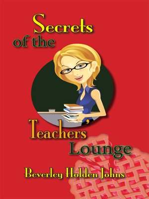 cover image of Secret of the Teachers' Lounge